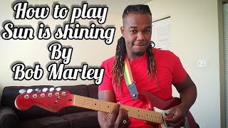 How to play Bob Marley - Sun is shining on Guitar (Tutorial)