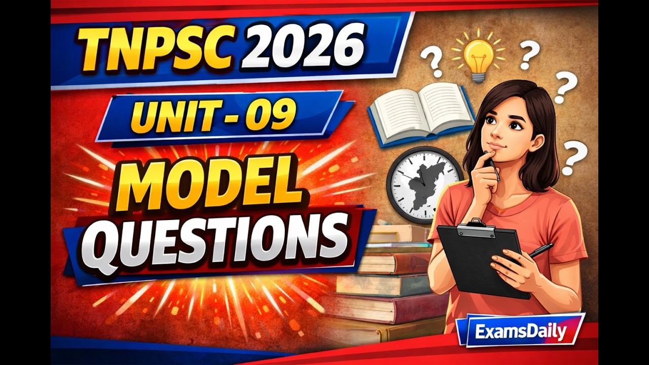 TNPSC - 2026 - UNIT - 9 - MODEL QUESTIONS