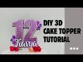 DIY 3D Cake Topper Tutorial Caketoppers 3dcaketopper Craftscove Cricuttutorial Cricutprojects