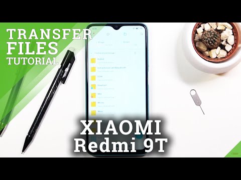 How to Transfer Files on XIAOMI Redmi 9T – Data Relocation