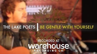 The Lake Poets - 'Be Gentle With Yourself' (Nev Clay cover) Live at Warehouse | UNDER THE APPLE TREE