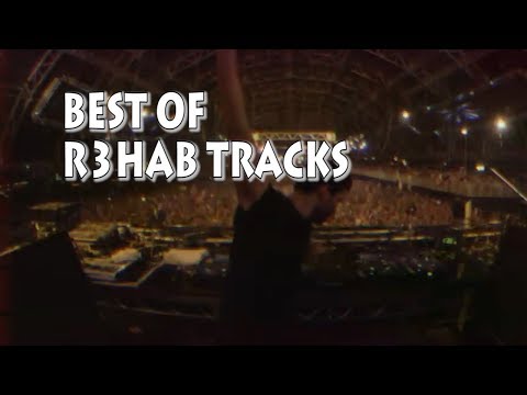 Best R3hab Tracks