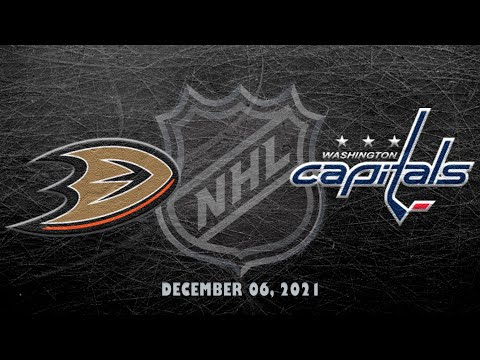 NHL Ducks vs Capitals | Dec.06, 2021