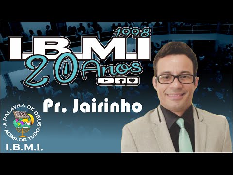 PR. JAIRINHO | 20 ANOS IBMI VENTUROSA | 7 DIA 2º PART