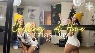 Chilling At Home | Vlogmas Day 4