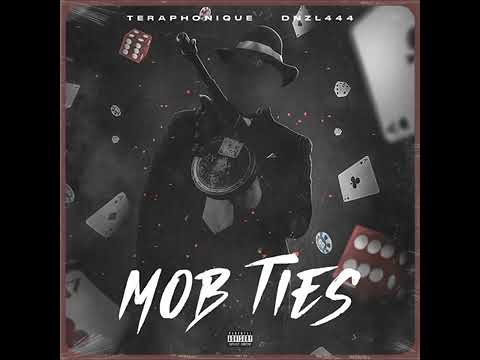 Teraphonique x DNZL 444 - Mob Ties Ft Njelic (Official Audio)