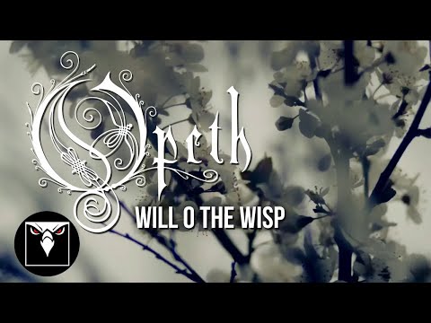OPETH - Will O The Wisp (Official Lyric Video)