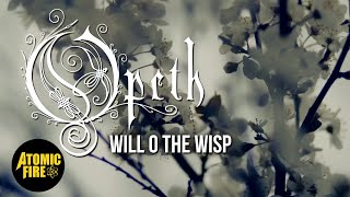 OPETH - Will O The Wisp (OFFICIAL LYRIC VIDEO)