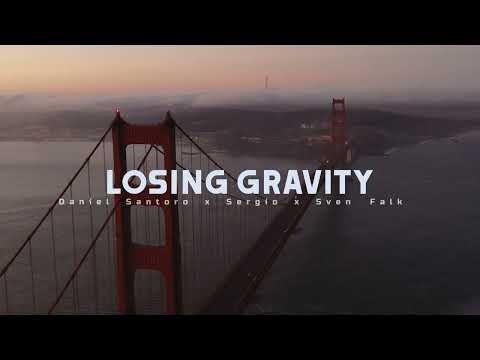 Daniel Santoro, Sergio, Sven Falk - Losing Gravity