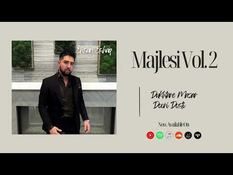 Ehsan Eshaq - Majlesi Vol.2 (Dukhtare Mazar & Doori Dosti) Official Release 2024