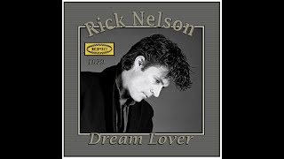 Rick Nelson - Dream Lover (1979)