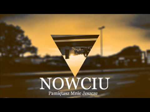 Nowciu - Pamiętasz Mnie Jeszcze (prod. Essex)