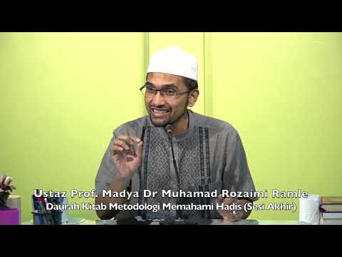 20220313 Ustaz Prof. Madya Dr Muhamad Rozaimi Ramle : Daurah Kitab Metodologi Memahami Hadis (Akhir)