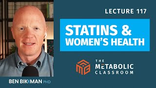 117: The Truth About Statins & Women’s Health: Can They Harm More Than They Help? w/ Dr. Ben Bikman
