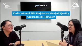 Cerita Alumni SIS: Perjalanan Menjadi Quality Assurance di Tiket.com