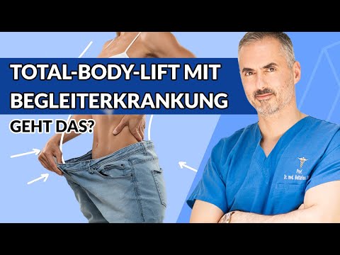 Dein Plastic Surgery Coach - Total Body-Lift nach massivem Gewichtsverlust bei Begleiterkrankungen