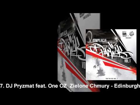 7. DJ Pryzmat feat. One OZ -- Zielone Chmury - Edinburgh