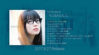 Download lagu 1st album 「KOBASOLO」全曲クロスフェード mp3