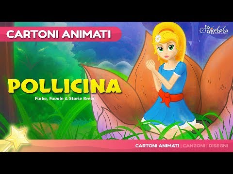 Pollicina storie per bambini - Cartoni Animati - Fiabe e Favole per Bambini