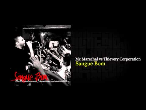 DJ Machintal / Mc Marechal vs Thievery Corporation - Sangue Bom