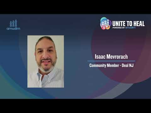 Unite to Heal Powered by Amudim: Isaac Mevrorach