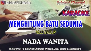 Download lagu MENGHITUNG BATU SEDUNIA ll KARAOKE NOSTALGIA ll ASLI GROUP ll NADA WANITA F=DO mp3