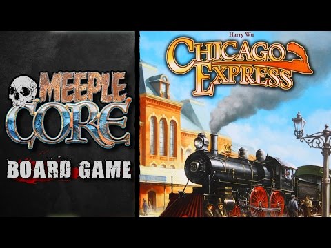 MeepleCore Podcast EP15 - Chicago Express