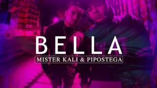MISTER KALI & PIPOSTEGA - BELLA (AUDIO)