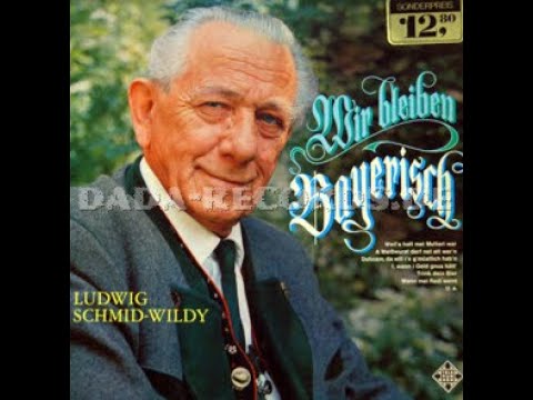 Ludwig Schmid-Wildy - Wir bleiben bayerisch