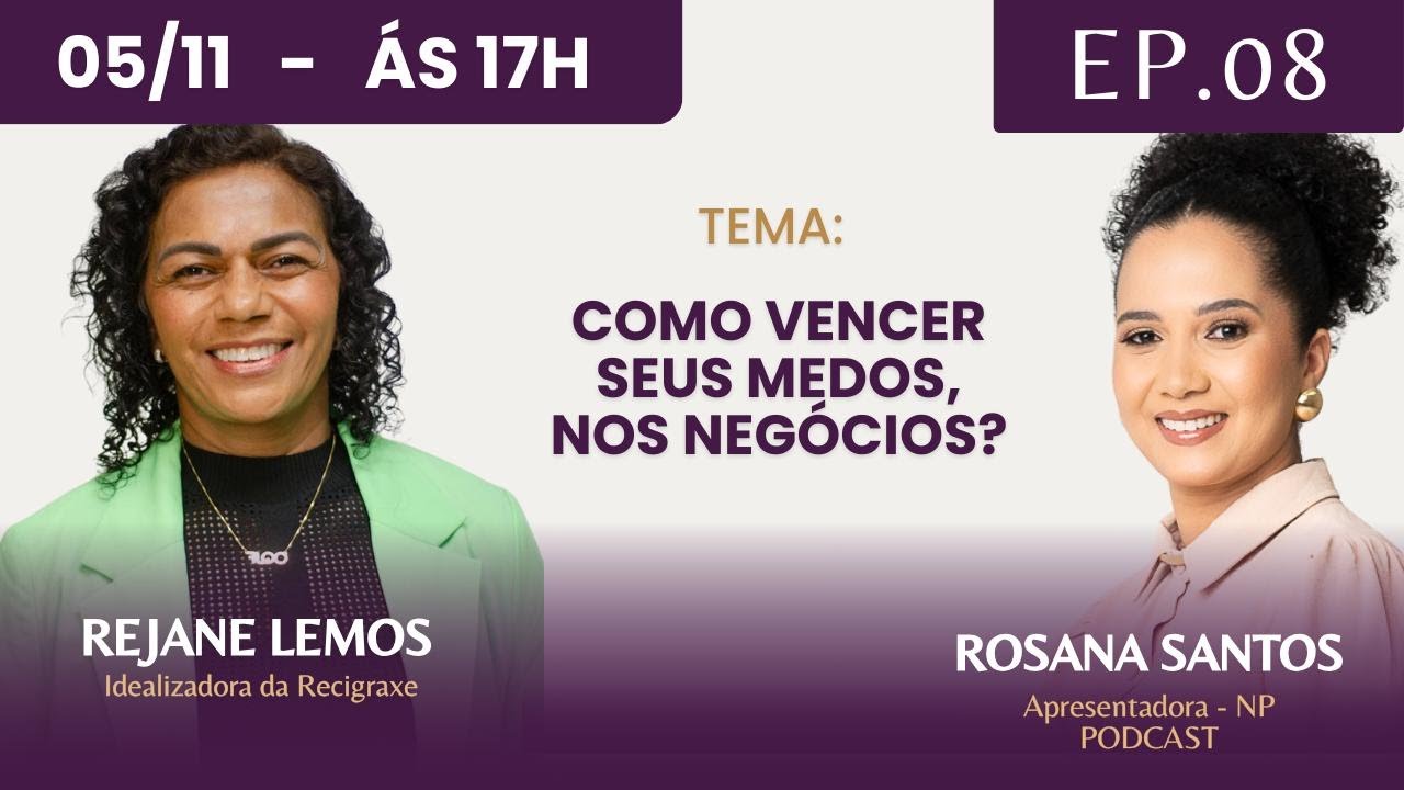 NEGÓCIO COM PROPÓSITO COM  REJANE LEMOS - IDEALIZADORA DA RECIGRAXE