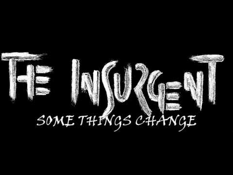 The Insurgent-Some things change (demo)