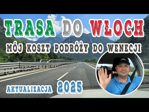 Najlepsza trasa samochodem do Włoch - Wenecji - kompletny koszt przejazdu, winiety, autostrady, pali