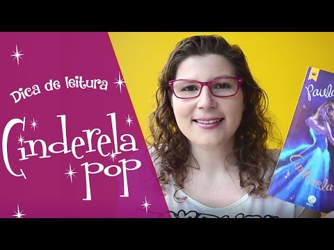 Cinderela Pop - Paula Pimenta | Dica de leitura Vivendo Sentimentos