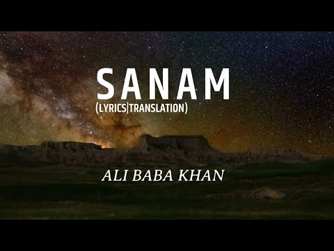 Sanam | Lyrical Video | Ali Baba Khan | Ghani Khan Poetry | Pashto Song
