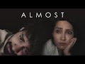 Almost | A Short Film On A Breakup | Ankush Bahuguna & Shibani Bedi