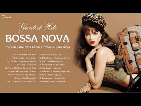 Bossa Nova Covers Of Popular Rock Songs | Bossa Nova Greatest Hits 80s 90s