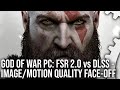 God of War PC: AMD FSR 2.0 vs Nvidia DLSS Image/ Motion Quality Face-Off