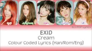 EXID (이엑스아이디) - Cream Colour Coded Lyrics (Han/Rom/Eng)