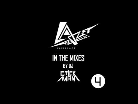 LAZERFACE In The Mixes 4 By SitckMan