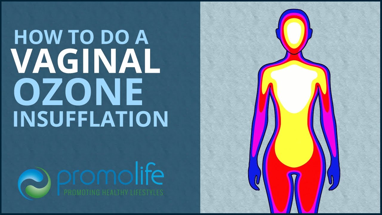 How to do a Vaginal Ozone Insufflation