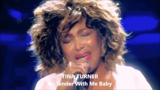 TINA TURNER - Be Tender With Me Baby (Live in Holland, 2009) HD