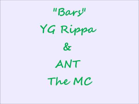 Bars (YG Rippa & ANT The MC)