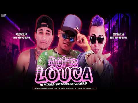 MC FAÇANHA, GUII DELLOH FEAT JEFINHO JP - NOITE LOUCA