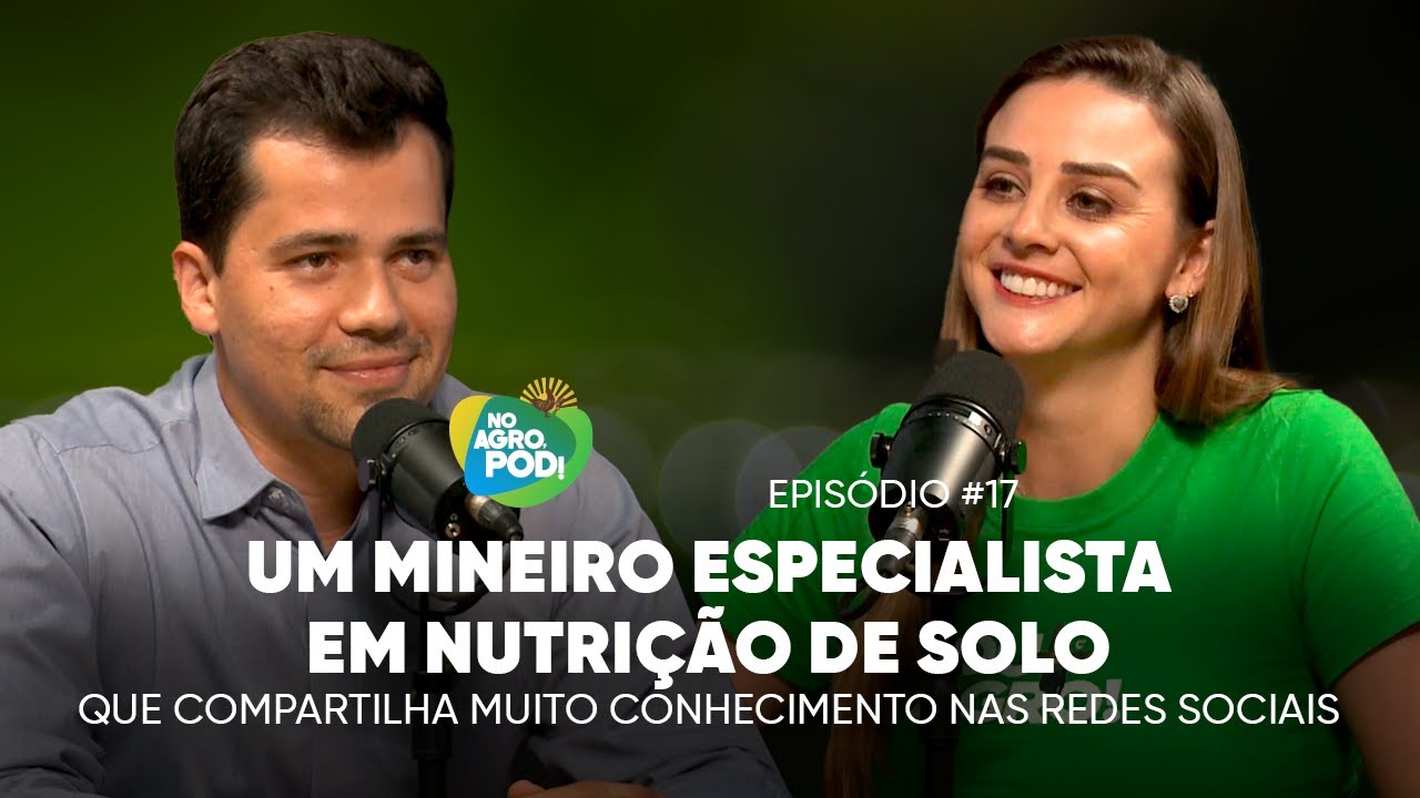 NO AGRO, POD! #17 - Matheus Amâncio | Eng. Agrônomo, especialista em nutrição de solo e empresário