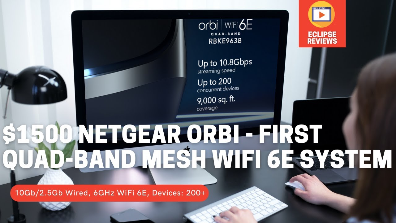 $1500 Netgear Orbi WiFi 6E, the world’s fastest, most advanced WiFi Mesh System (RBKE963)
