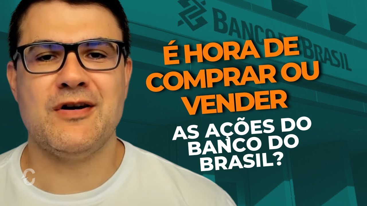 BBAS3 | O QUE ESTÁ ACONTECENDO COM AS AÇÕES DO BANCO DO BRASIL? É HORA DE COMPRAR OU VENDER?