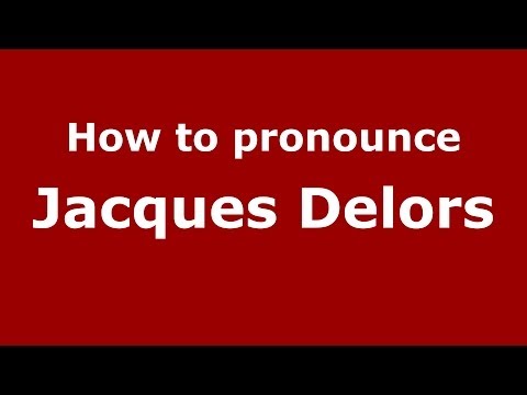 How to pronounce Jacques Delors (French/France) - PronounceNames.com
