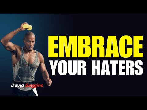 EMBRACE YOUR HATERS - Powerful Motivation Speech | David Goggins