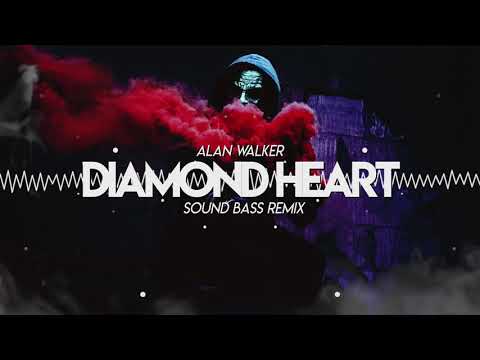 Alan Walker - Diamond Heart (SOUND BASS Remix) [REUPLOAD]