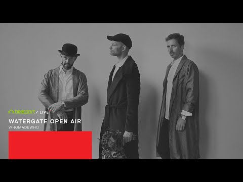 WhoMadeWho - Watergate Open Air 2019 - Beatport Live